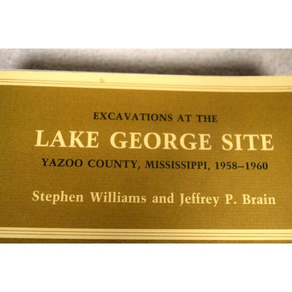Excavations at the Lake George Site Yazoo County MS 1958-1960 Williams & Brian - Picture 8 of 13
